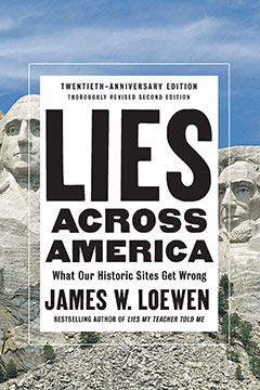 Lies Across America by James W. Loewen