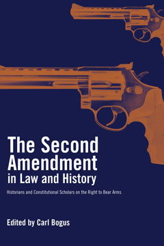 The Second Amendment in Law and History