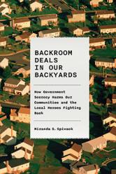Backroom Deals in Our Backyards