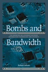 Bombs and Bandwidth
