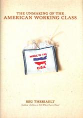 The Unmaking of the American Working Class