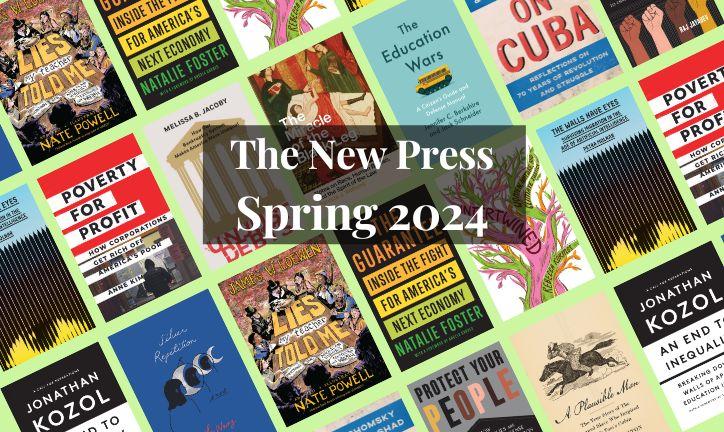 Spring and Summer 2024 books from The New Press