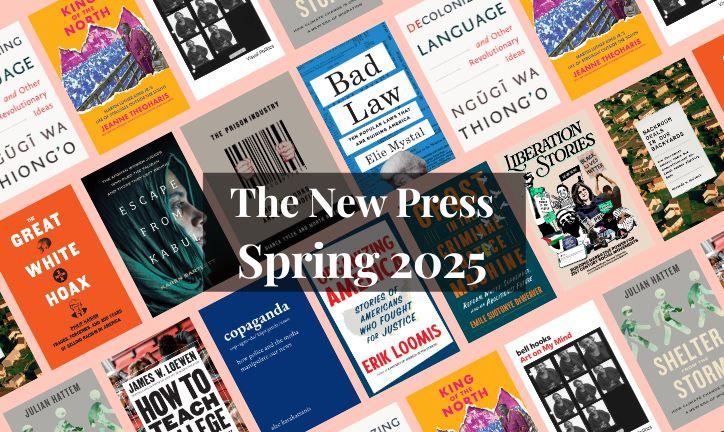 Spring and Summer 2025 books from The New Press